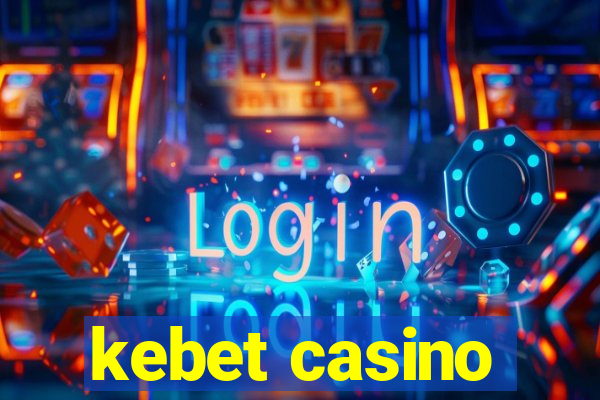 kebet casino
